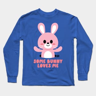 SOME BUNNY LOVES ME Long Sleeve T-Shirt